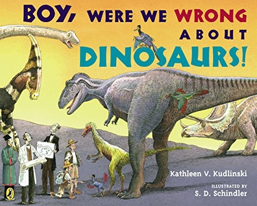 Cover of Boy, Were We Wrong About Dinosaurs!