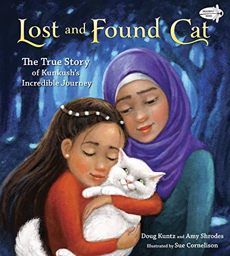 Cover of Lost and Found Cat: The True Story of Kunkush’s Incredible Journey