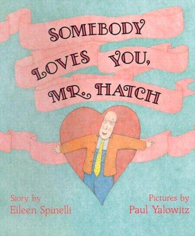 Cover of Somebody Loves You, Mr. Hatch