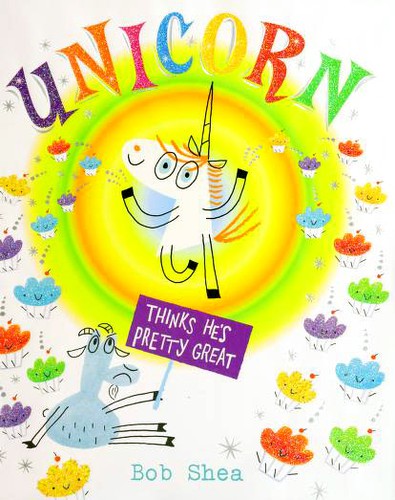 Cover of Unicorn Thinks He’s Pretty Great