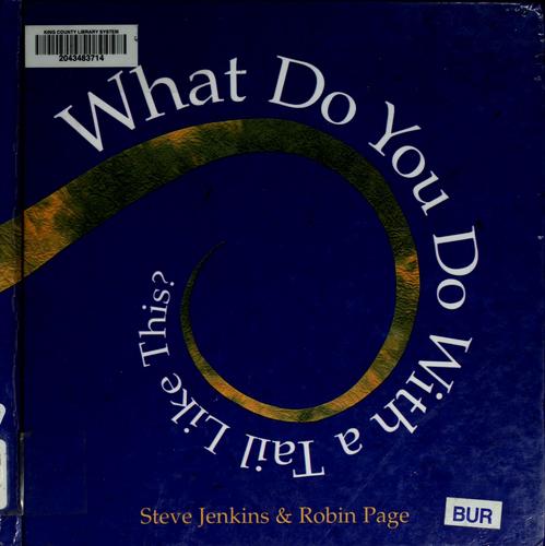 Cover of What Do You Do With a Tail Like This?