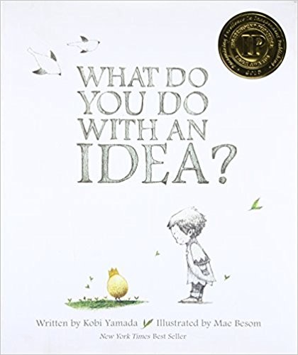 Cover of What Do You Do With an Idea?